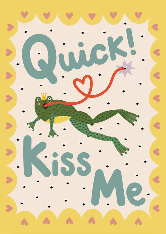 Quick! Kiss Me